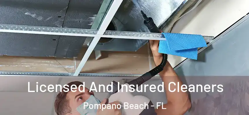 Licensed And Insured Cleaners Pompano Beach - FL