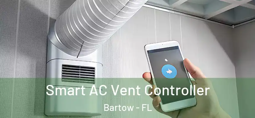 Smart AC Vent Controller Bartow - FL